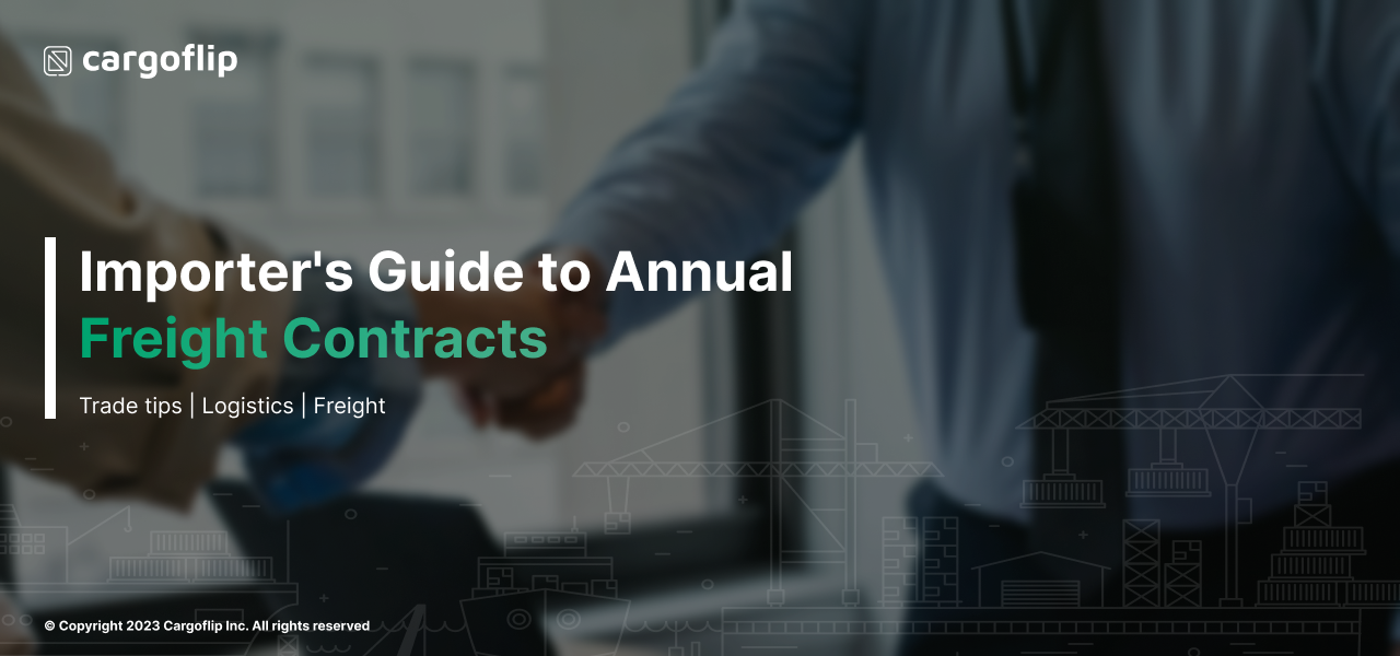 Importer's Guide to Annual Freight Contracts